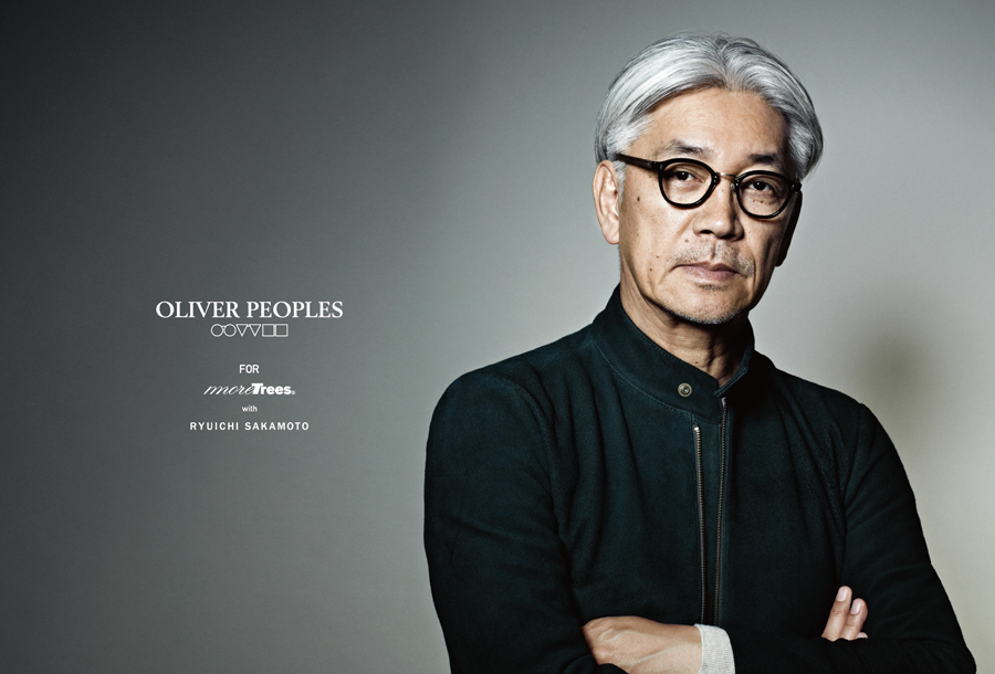 OLIVER PEOPLES for more trees with Ryuichi Sakamoto